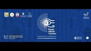 Egypt Health Tourism Conference - Day 2 - Third session