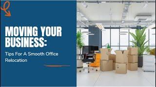 Moving Your Business: Tips For A Smooth Office Relocation | Better Removalists Gold Coast