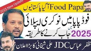 Food papa jobs ali sheikhani zafar abbas new big announcement 2025 latest update