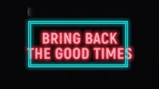 Dan-E-Mc & Orlando Johnson - Bring Back The Good Times (Alex Natale & Maurizio Altieri Radio Remix)