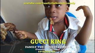 FUNNY VIDEO (GUCCI KING) (Family The Honest Comedy) (Episode 59)