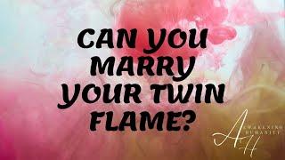 CAN YOU MARRY YOUR TWIN FLAME?