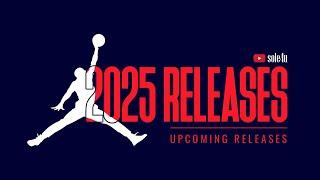 AIR JORDAN UPCOMING Releases | 2025 SNEAK PEEK