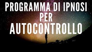 Programma di ipnosi per Autocontrollo