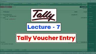 Tally Class - Lecture 7 | Tally Voucher Entry | Tally ERP 9 Course in Hindi