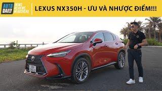 Đánh giá chi tiết ƯU NHƯỢC ĐIỂM trên Lexus NX350h! |Autodaily.vn|