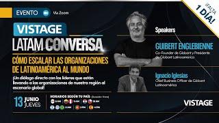 Vistage Latam Conversa Junio 2024 - Cómo escalar las organizaciones de Latinoamérica al mundo.