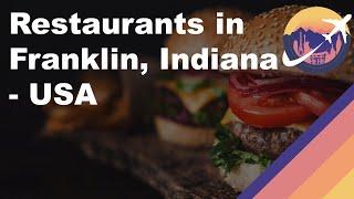 Restaurants in Franklin, Indiana - USA