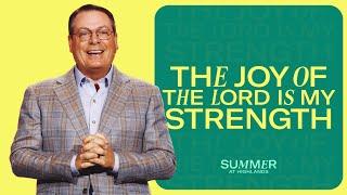 THE JOY OF THE LORD IS MY STRENGTH - SUMMER AT HIGHLANDS - CHIRS HODGES