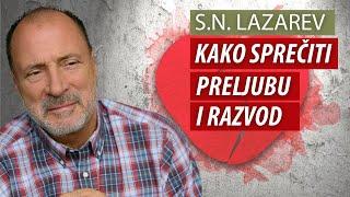 S.N. Lazarev - Kako sprečiti preljubu i razvod