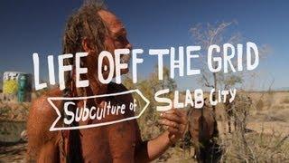 Life Off the Grid in Slab City