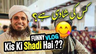 Mufti Tariq Masood Vlog !  Kis Ki Shadi Hai ???