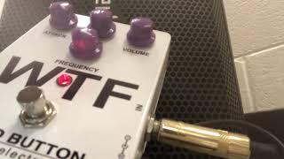 Quick test of the Loud Button Electronics WTF pedal