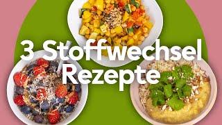 3 Stoffwechsel Rezepte für einen ganzen Tag zum Abnehmen