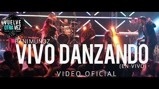 Vivo Danzando - Bani Muñoz (Video Oficial)