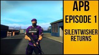 APB: Reloaded - №1 - Silentwisher Returns