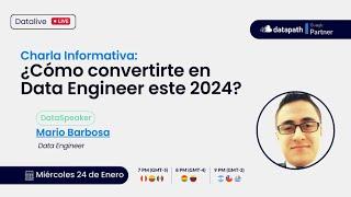 Charla Informativa: "¿Cómo convertirte en Data Engineer este 2024?"