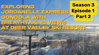 DAY 1 EXPLORING JORDANELLE EXPRESS GONDOLA WITH BREATHTAKING VIEWS (13JAN2025) S3/E1/P2