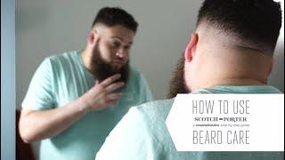 Scotch Porter: 'How to Use' Beard Care