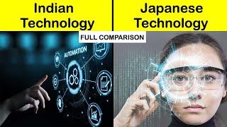 Indian Technology vs Japanese Technology Full Comparison UNBIASED in Hindi