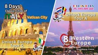 Unlock Europe! Tour C - 8-day Italy & Vatican City / Tour A -  8-day Western Europe