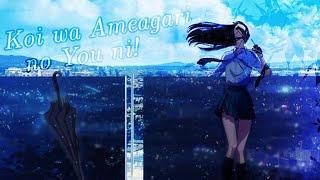 「AMV」-   Дождь  [Koi wa Ameagari no You ni / Любовь похожа на прошедший дождь]