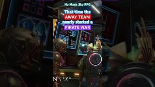 “I like the cut of your jib” | Away Team #nomanssky #nomansskyrpg #rpg #awayteam