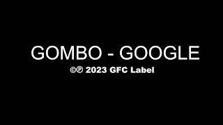 GOMBO = GOOGLE / Prod. ILYAH BEATS