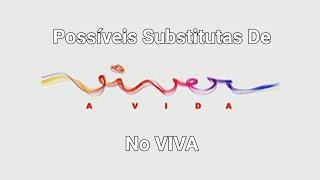 Possíveis Substitutas De Viver A Vida No VIVA