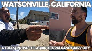 A Tour Around the Sanctuary City of Watsonville, California