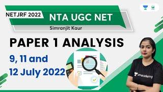 Paper 1 Analysis | 9, 11 and 12 July 2022 | NTA UGC NET | Simranjit Kaur | Unacademy UGC NET