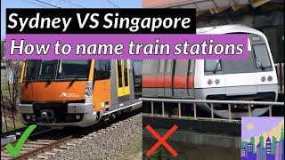 Sydney VS Singapore: How To Name Train Stations