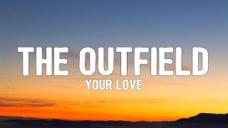 The Outfield - Your Love (Lyrics) | Josie's on a vacation far away