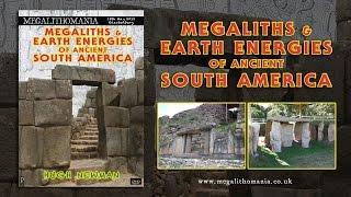 Hugh Newman: Megaliths and Earth Energies of Ancient South America FULL LECTURE