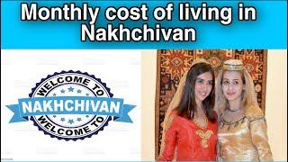 Monthly cost of living in Nakhchivan || Expense Tv