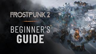 Frostpunk 2 | Beginner's Guide