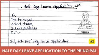 Formal letter - Write a Letter to the Principal for half Day Leave | Half Day Leave Application