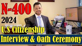 Practice Your U.S. Citizenship Interview and Same-Day Oath Ceremony 2024 ll N-400 Interview