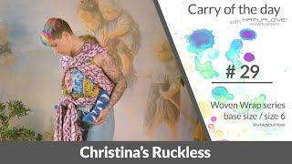 Christina’s Ruckless - Woven wrap - series (size 6 / base size)