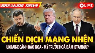  TRỰC TIẾP | CHIẾN DỊCH MẠNG NHỆN UKRAINE CẢNH BÁO NGA - MỸ TRƯỚC HÒA ĐÀM ISTANBUL?