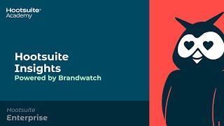 Hootsuite Insights Powered by Brandwatch