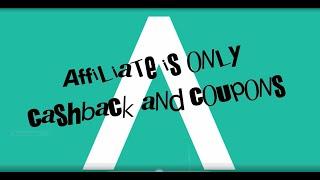 Affiliate marketing is only cashback and coupons