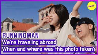 [RUNNINGMAN] We're traveling abroad When and where was this photo taken? (ENGSUB)