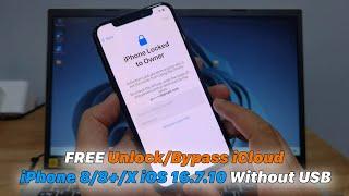 FREE Unlock/Bypass iCloud iPhone 8/8+/X iOS 16.7.10 Without USB (Window)