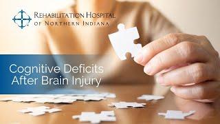 Cognitive Deficits After Brain Injury | Rehabilitation Hospital of Northern Indiana