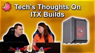 ITX PC Builds — Worth It? — Tech's Thoughts...