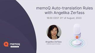 memoQ Auto-translation Rules with Angelika Zerfass