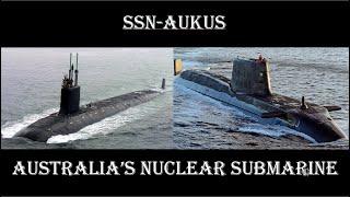 SSN AUKUS - Australia's Future Nuclear Submarine