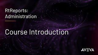 RtReports Administration - Course Introduction
