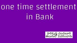 What is the OTS Scheme for Bank Loans? #loans #ots one time settlement in Bank for Bad Loans